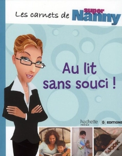 Capa do artigo Les Carnets De Super Nanny ; Au Lit, Sans Soucis !