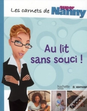Capa do artigo Les Carnets De Super Nanny ; Au Lit, Sans Soucis !