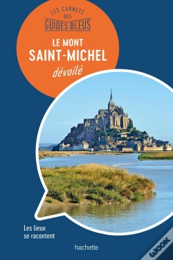 Capa do artigo Les Carnets Des Guides Bleus : Le Mont Saint-Michel Dévoilé