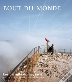 Capa do artigo Les Carnets Du Paysage N° 16 - Bout Du Monde