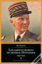 Les Carnets Secrets Du Général Huntziger, 1939-1941
