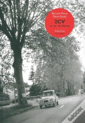 Les Carnets Tome 1 ; 2cv, Un Air De Liberté