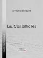 Les Cas Difficiles - Preview