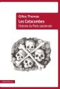 Les Catacombes : Histoire Du Paris Souterrain - Preview