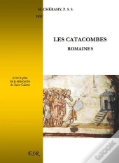 Les Catacombes Romaines