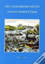 Capa do artigo Les Catastrophes Météo Dans Le Loir-Et-Cher