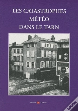 Capa do artigo Les Catastrophes Météo Dans Le Tarn