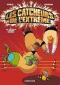 Les Catcheurs De L'Extrême Tome 2 ; Un Catcheur Sachant Catcher - Preview
