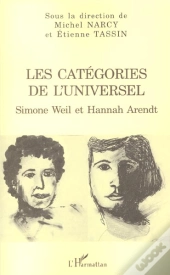 Les Categories De L'Universel ; Simone Weil Et Hannah Arendt