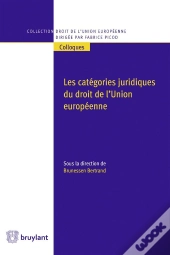 Les Catégories Juridiques Du Droit De L'Union Européenne