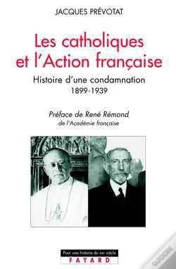 Capa do artigo Les Catholiques Et L'Action Française : Histoire D'Une Condamnation (1899-1939)