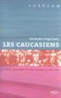 Les Caucasiens - Preview