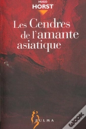 Les Cendres De L'Amante Asiatique