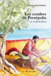 Les Cendres De Persepolis Ou Le Fils De Zotos