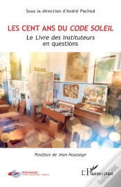 Capa do artigo Les Cent Ans Du Code Soleil : Le Livre Des Instituteurs En Questions