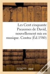 Capa do artigo Les Cent Cinquante Pseaumes De David, Nouvellement Mis En Musique. Contra
