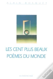 Les Cent Plus Beaux Poemes Du Monde