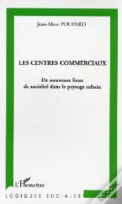 Capa do artigo Les Centres Commerciaux ; De Nouveaux Lieux De Sociabilite Dans Le Paysage Urbain