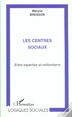 Capa do artigo Les Centres Sociaux ; Entre Expertise Et Militantisme