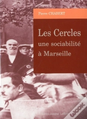 Capa do artigo Les Cercles ; Une Sociabilité À Marseille