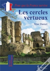 Les Cercles Vertueux T.2 ; Pour Que La France Survive