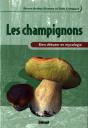 Les Champignons ; Bien Débuter En Mycologie - Preview