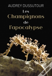 Les Champignons De L'Apocalypse