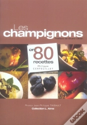 Capa do artigo Les Champignons En 80 Recettes