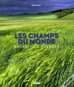 Capa do artigo Les Champs Du Monde ; Nourrir La Planète