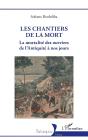 Les Chantiers De La Mort : La Mortalité Des Ouvriers De L'Antiquité À Nos Jours - Preview