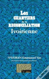 Les Chantiers De La Reconciliation Ivoirienne
