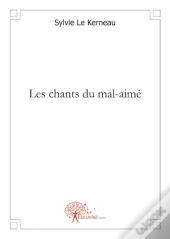 Les Chants Du Mal-Aimé