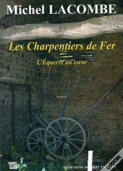 Capa do artigo Les Charpentiers De Fer T.1 ; L'Equerre Au Coeur