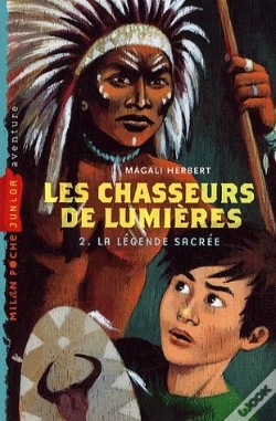 Capa do artigo Les Chasseurs De Lumière T.2 ; La Légende Sacrée