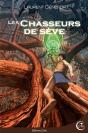 Les Chasseurs De Sève - Preview