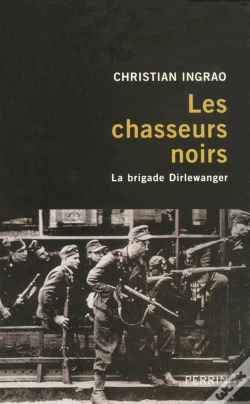 Capa do artigo Les Chasseurs Noirs ; La Brigade Dirlewanger
