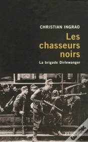 Capa do artigo Les Chasseurs Noirs ; La Brigade Dirlewanger