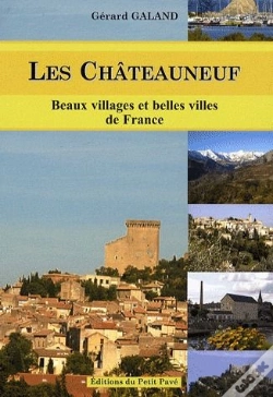 Capa do artigo Les Châteauneuf ; Beaux Villages Et Belles Villes De France