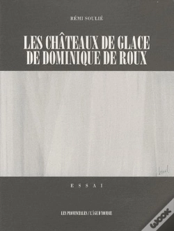 Capa do artigo Les Châteaux De Glace De Dominique De Roux