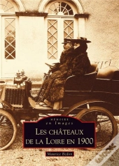 Les Châteaux De La Loire En 1900