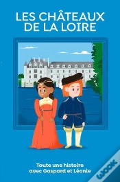 Capa do artigo Les Châteaux De La Loire ; Toute Une Histoire !