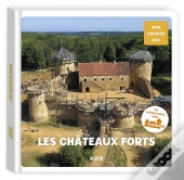 Les Châteaux-Forts ; En Collaboration Avec Guédelon