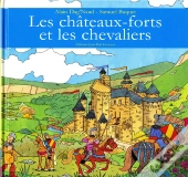 Les Chateaux-Forts Et Les Chevaliers
