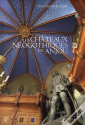 Les Châteaux Néogothiques En Anjou