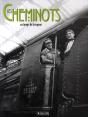 Les Cheminots ; Au Temps De La Vapeur - Preview