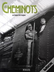 Capa do artigo Les Cheminots ; Au Temps De La Vapeur