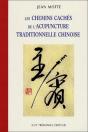 Les Chemins Cachés De L'Acupuncture Traditionnelle Chinoise - Preview