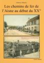 Les Chemins De Fer De L'Aisne Au Début Du 20ème Siècle - Preview