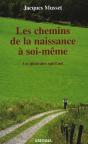 Les Chemins De La Naissance À Soi-Même ; Un Itinéraire Spirituel - Preview