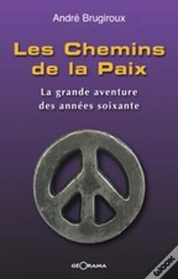 Capa do artigo Les Chemins De La Paix ; La Grande Aventure Des Années Soixante